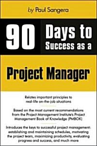 90 Days to Success As a Project Manager (Paperback)