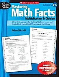 Mastering Math Facts: Multiplication & Division: Grades 3-6 (Paperback)