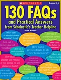 130 FAQs and Practical Answers From Scholastics Teacher Helpline (Paperback)
