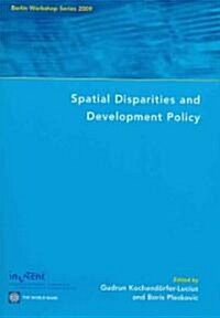 Spatial Disparities and Development Policy (Paperback)
