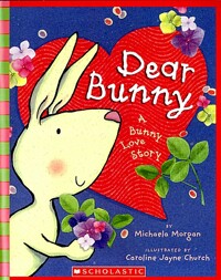 Dear bunny : a bunny love story