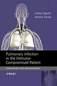 Pulmonary Infection in the Immunocompromised Patient: Strategies for Management (Hardcover)