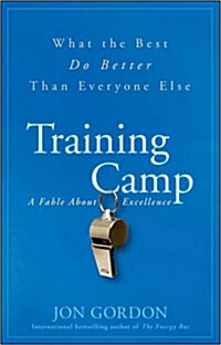 Training Camp: What the Best Do Better Than Everyone Else (Hardcover)