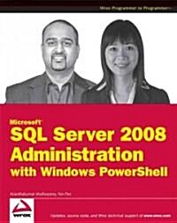 Microsoft SQL Server 2008 Administration with Windows PowerShell (Paperback)