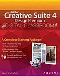Adobe Creative Suite 4 Design Premium Digital Classroom [With DVD] (Paperback)