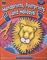 Handprints, Footprints and Holidays! (Paperback, New)