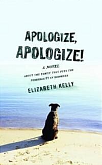 Apologize, Apologize! (Audio CD, Unabridged)