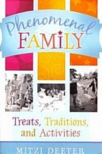 Phenomenal Family: Treats, Traditions, and Activities (Paperback)