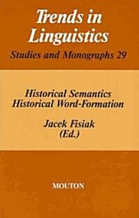 Historical Semantics - Historical Word-Formation (Hardcover)