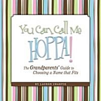 You Can Call Me Hoppa! (Hardcover)