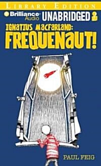 Ignatius Macfarland: Frequenaut! (MP3 CD, Library)