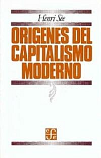Origenes del capitalismo moderno/ The Origins of Modern Capitalism (Paperback)