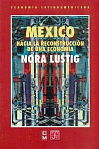 Mexico: Hacia La Reconstruccion de Una Economia (Paperback)