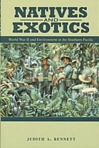 Natives and Exotics: World War II and Environment in the Southern Pacific (Paperback)