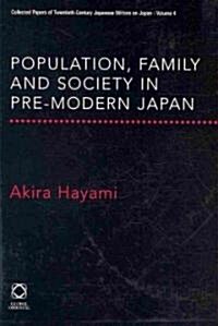 Population, Family and Society in Pre-Modern Japan (Hardcover, New)