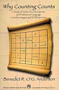 Why Counting Counts: A Study of Forms of Consciousness and Problems of Language in Noli Me Tangere and El Filibusterismo                               (Paperback)