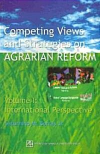 Competing Views and Strategies on Agrarian Reform: Volume 1--International Perspective (Paperback)