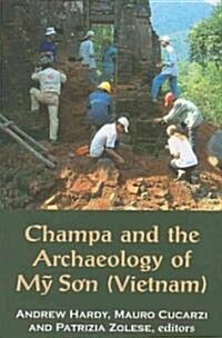 Champa and the Archaeology of M? Son (Vietnam) (Paperback)