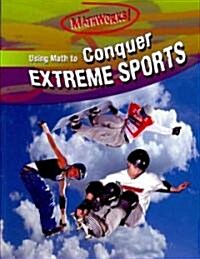 Using Math to Conquer Extreme Sports (Paperback)