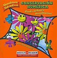 Conservaci? Num?ica: Planta Melones Monstruosos (Number Conservation: Planting Monster Melons) (Paperback)