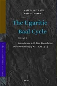 The Ugaritic Baal Cycle, volume ii: Introduction with Text, Translation and Commentary of KTU/CAT 1.3-1.4 [With DVD] (Hardcover)