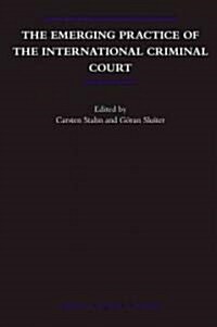 The Emerging Practice of the International Criminal Court (Hardcover)