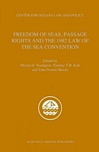 Freedom of Seas, Passage Rights and the 1982 Law of the Sea Convention [With CDROM] (Hardcover)