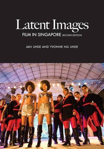 Latent Images: Film in Singapore (Second Edition) (Paperback, 2)