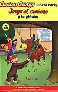 Curious George Pinata Party/Jorge El Curioso Y La Pinata: Bilingual English-Spanish (Paperback, First Edition)