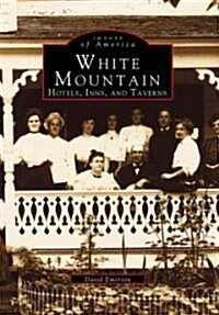 White Mountain: Hotels, Inns, and Taverns (Paperback)