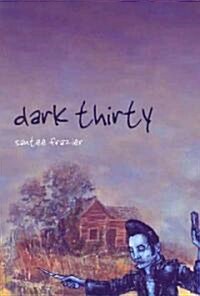 Dark Thirty: Volume 65 (Paperback)