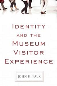 Identity and the Museum Visitor Experience (Paperback)