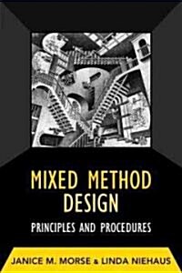 Mixed Method Design: Principles and Procedures (Hardcover)