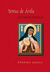 Teresa de Avila, Lettered Woman (Hardcover)