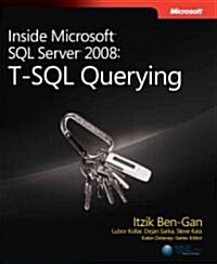 Inside Microsoft SQL Server 2008: T-SQL Querying (Paperback)