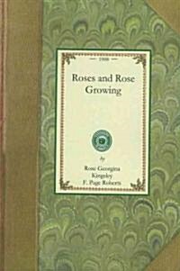 Roses and Rose Growing (Paperback)