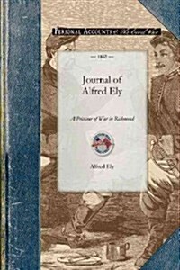 Journal of Alfred Ely (Paperback)