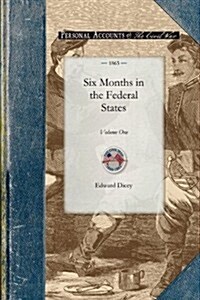 Six Months in the Federal States (Paperback)