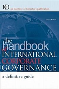 The Handbook of International Corporate Governance : A Definitive Guide (Hardcover, 2 Revised edition)