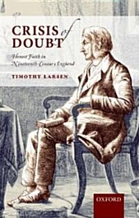 Crisis of Doubt : Honest Faith in Nineteenth-Century England (Paperback)