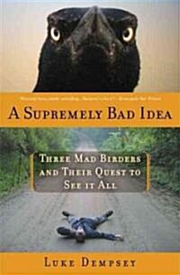 A Supremely Bad Idea (Paperback, 1st, Reprint)