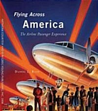 Flying Across America (Hardcover)