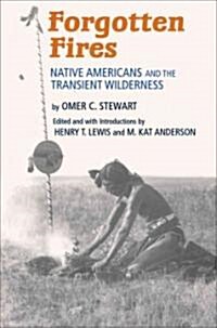 Forgotten Fires: Native Americans and the Transient Wilderness (Paperback)