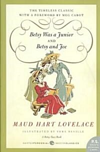Betsy Was a Junior/Betsy and Joe (Paperback)
