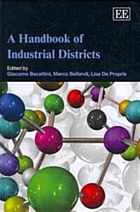 A Handbook of Industrial Districts (Hardcover)