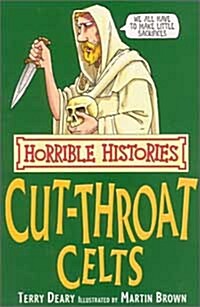 Horrible Histories: Cut-Throat Celts (Paperback, 2 Revised edition)