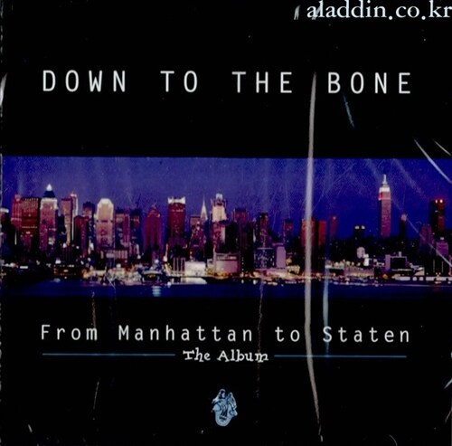 [수입] Down To The Bone - From Manhattan To Staten