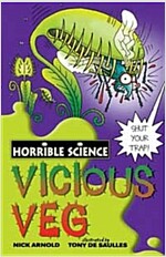 Horrible science. 20, Vicious Veg