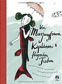 Von Meerjungfrauen, Kapitanen und fliegenden Fischen (Hardcover, German)