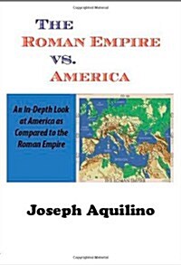 The Roman Empire vs. America (Paperback)